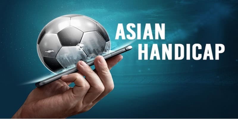 Các loại kèo Handicap phổ biến trong cá cược bóng đá