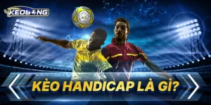 keobong 900x450 keo handicap la gi