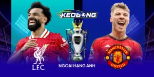 Nhận định Ngoại hạng Anh Liverpool vs MU