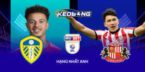Hang Nhat Anh Leeds vs Sunderland