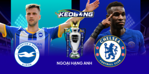 Ngoai Hang Anh Brighton vs Chelsea