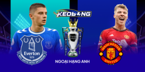 Ngoai Hang Anh Everton vs MU
