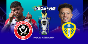 Ngoai Hang Anh Sheffied United vs Leeds