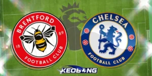 keobong nhan dinh brentford vs chelsea