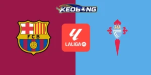 keobong soi keo barcelona vs celta vigo