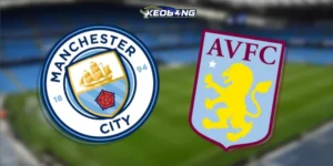 keobong soi keo man city vs aston villa