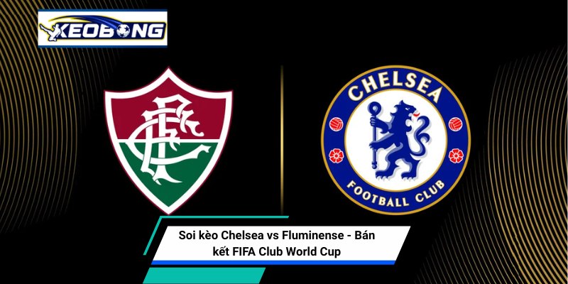 Soi kèo Chelsea vs Fluminense