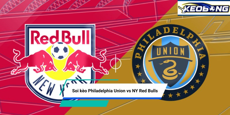 Soi kèo trận đấu Philadelphia Union vs NY Red Bulls