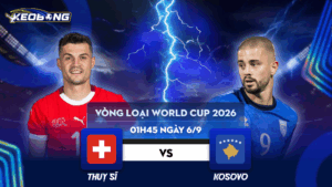 6 Sep Thuỵ Sĩ vs Kosovo
