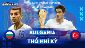 12 Oct Bulgaria vs Thổ Nhĩ Kỳ