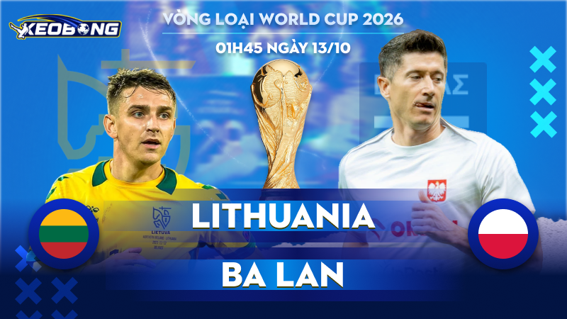 13 Oct Lithuania vs Ba Lan